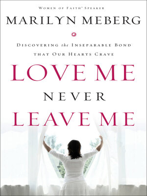 cover image of Love Me Never Leave Me